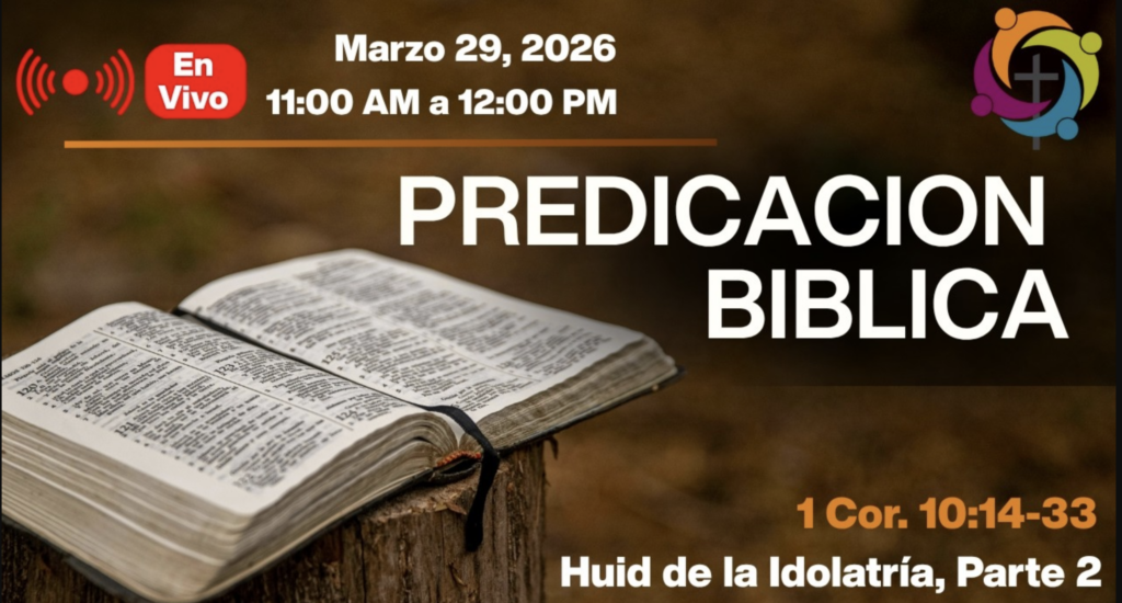 Huye de la Idolatría Parte 2 – 1 Corintios 10:23–33