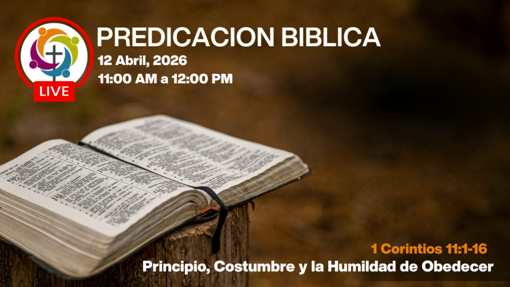 Principio, Costumbre y la Humildad de Obedecer – 1 Corintios 11:1-16